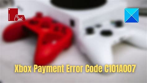 Xbox payment error messages and codes 